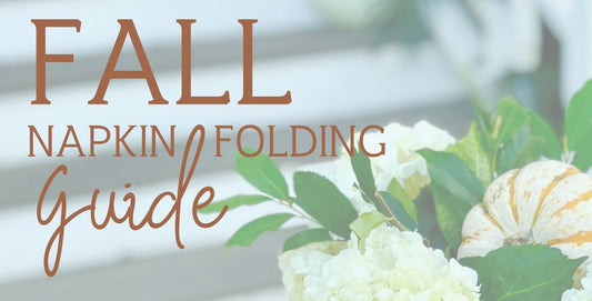 Fall napkin folding guide - Hen House Linens